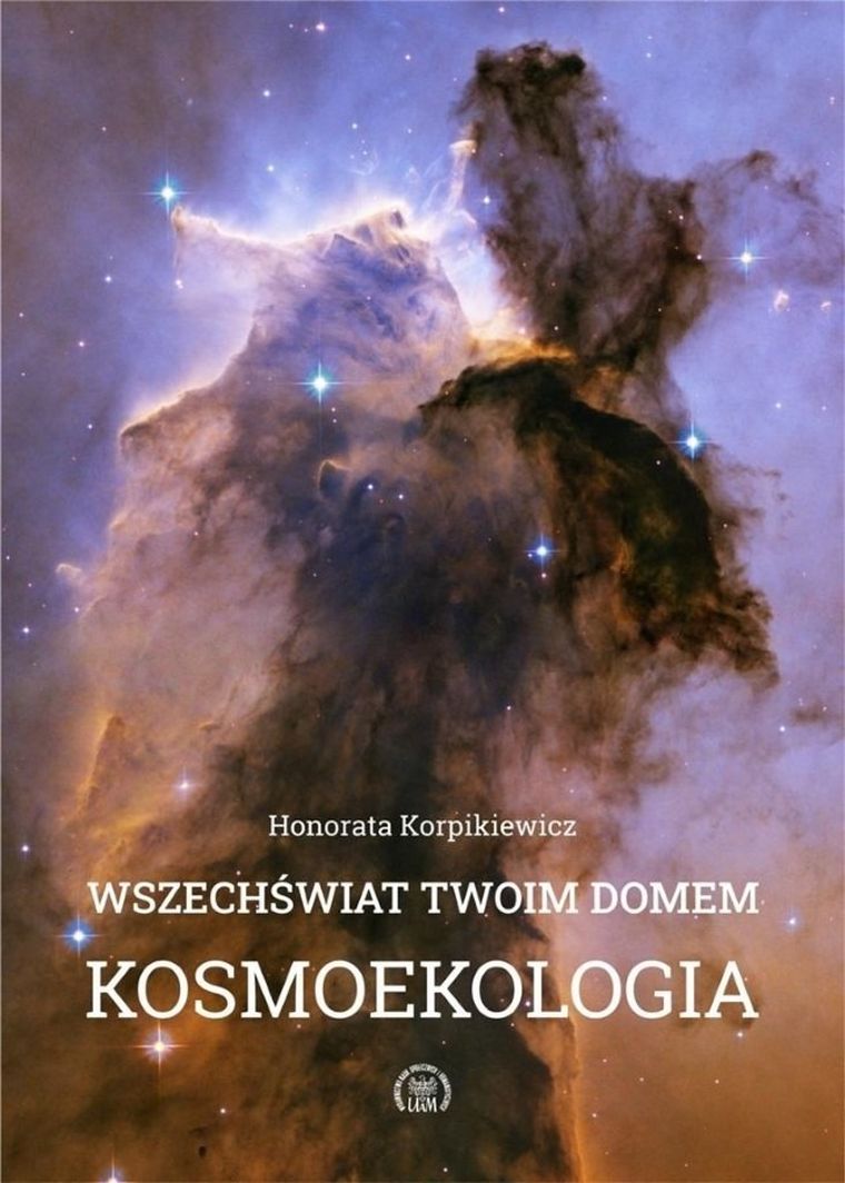 Wszechświat Twoim domem. Kosmoekologia