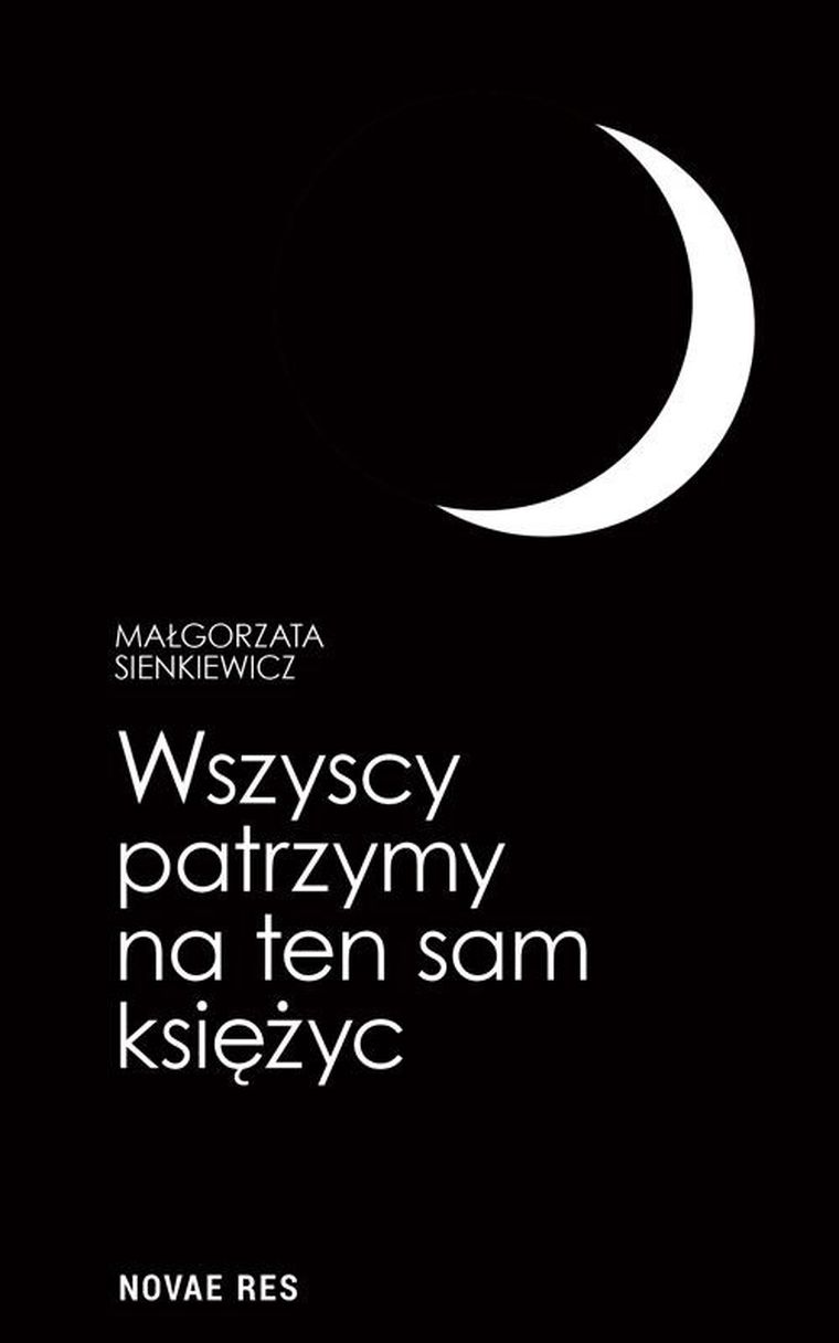 Wszyscy patrzymy na ten sam księżyc
