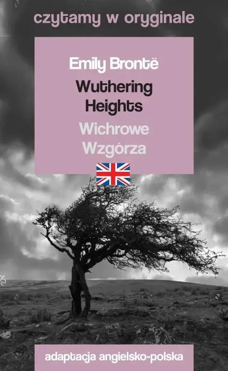 Wuthering Heights. Wichrowe Wzgórza. Czytamy w oryginale