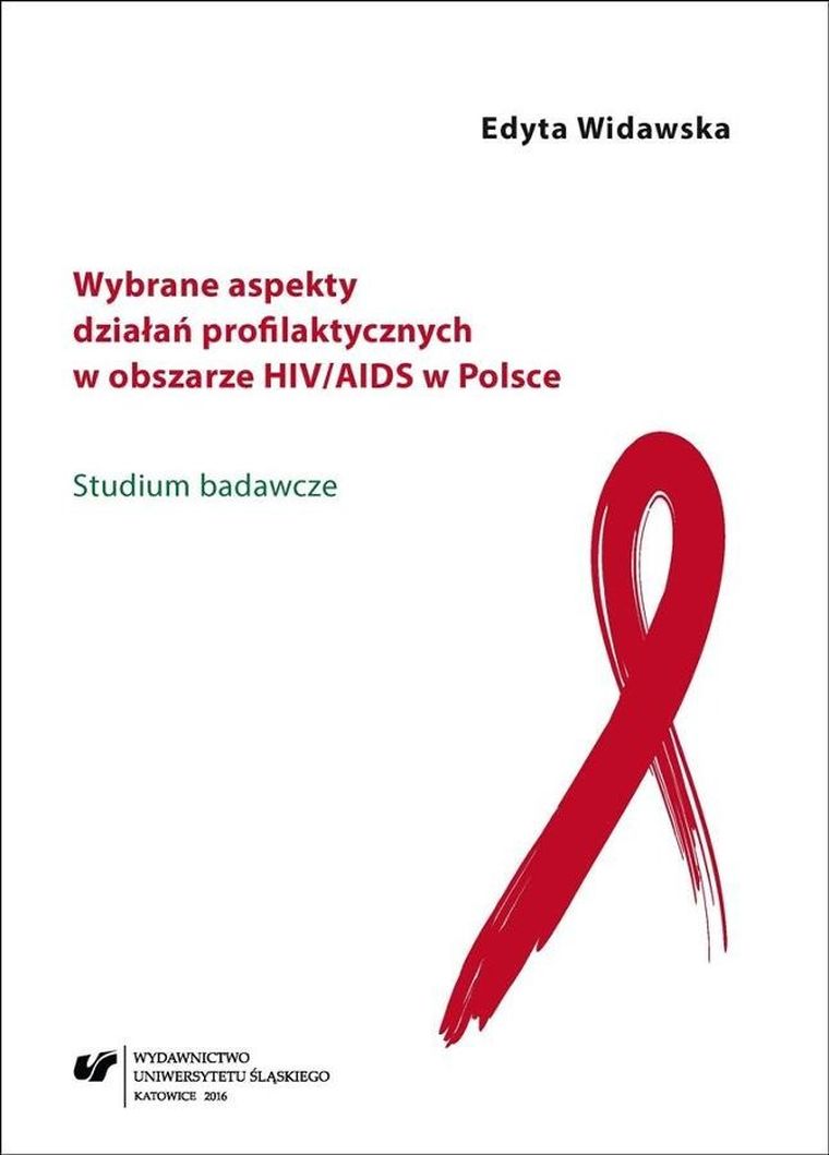 Wybrane aspekty działań profilaktycznych w obszarze HIV/AIDS w Polsce