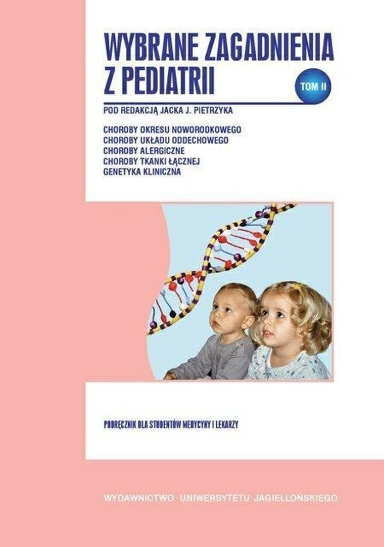 Wybrane zagadnienia z pediatrii. Tom 2