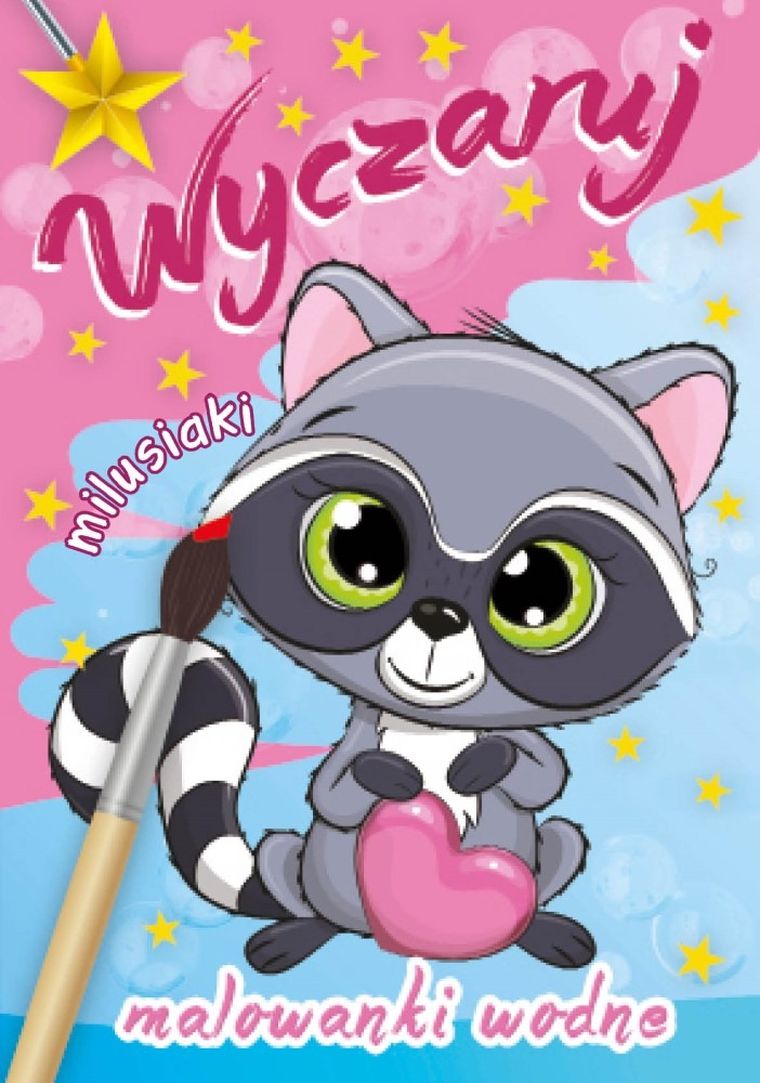 Wyczaruj milusiaki. Malowanki wodne
