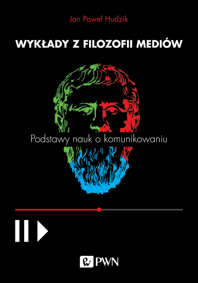 Wykłady z filozofii mediów. Podstawy nauk o komunikowaniu