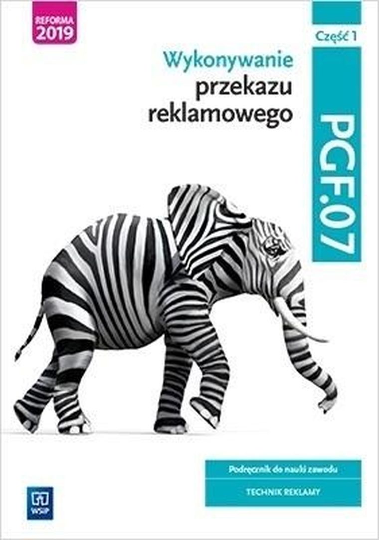 Wykonywanie przekazu reklamowego. PGF.07. Część 1