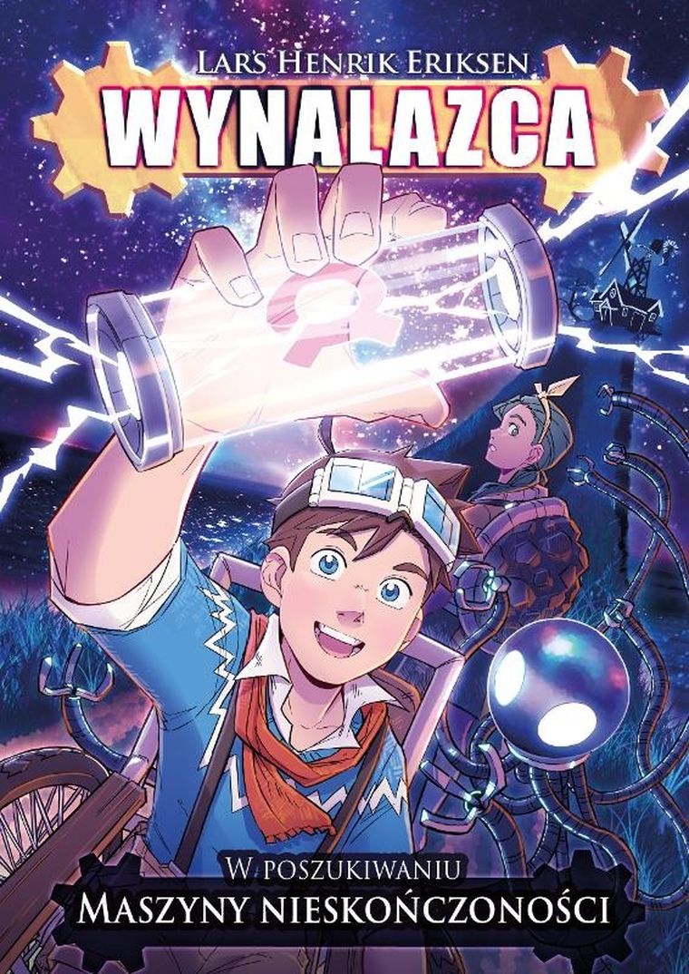 Wynalazca. Tom 1. W poszukiwaniu maszyny nieskończoności