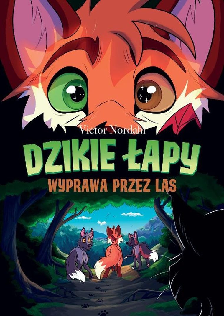 Wyprawa przez las. Dzikie łapy. Tom 2