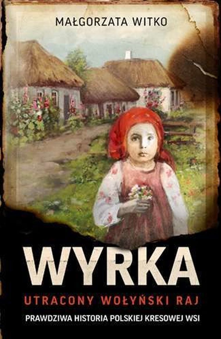 Wyrka. Utracony wołyński raj (wydanie kieszonkowe)