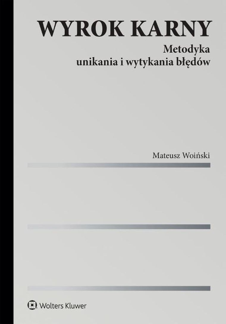 Wyrok karny. Metodyka unikania i wytykania błędów