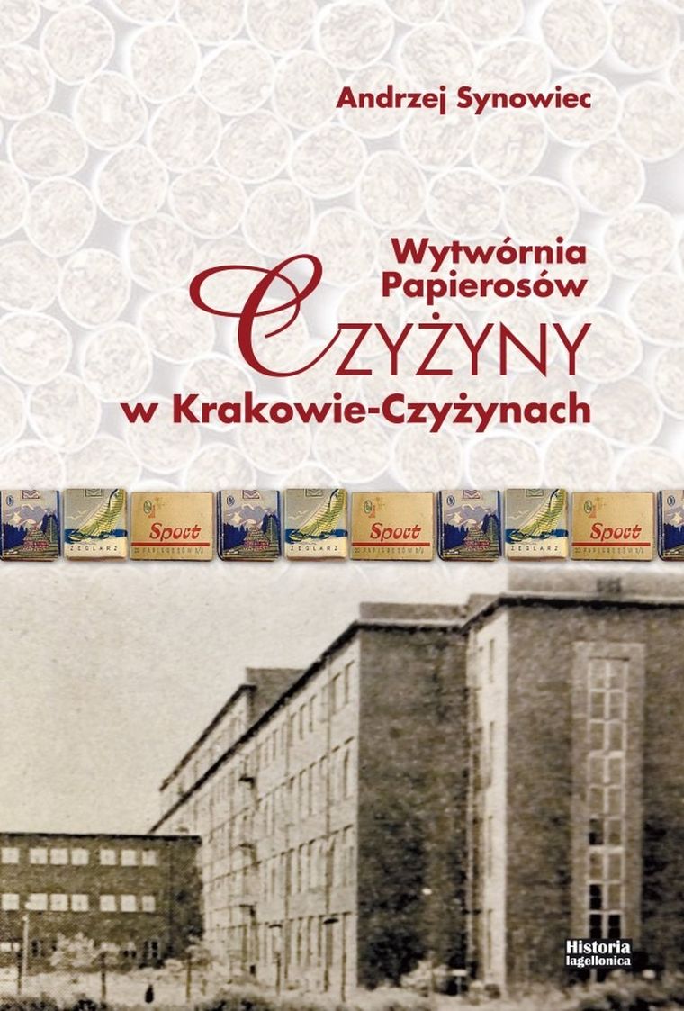 Wytwórnia papierosów Czyżyny w Krakowie-Czyżynach