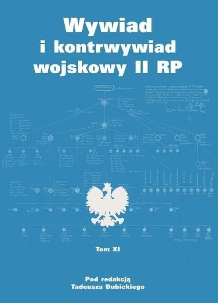 Wywiad i kontrwywiad wojskowy II RP. Tom 11