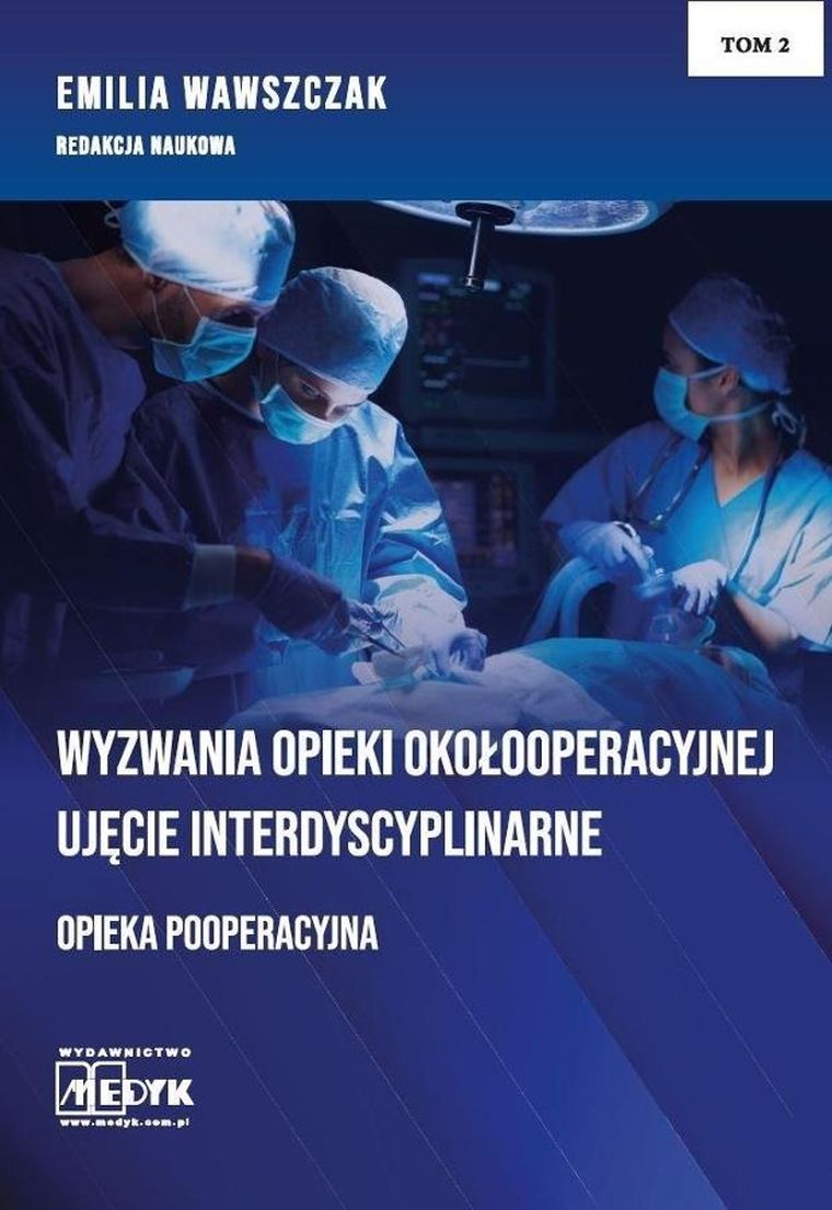 Wyzwania Opieki Okołooperacyjnej. Tom 2