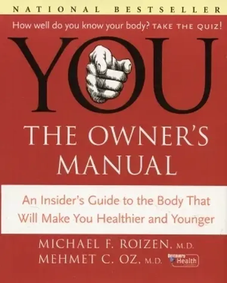 YOU: The Owner's Manual: An Insider's Guide to the Body that Will Make You Healthier and Younger