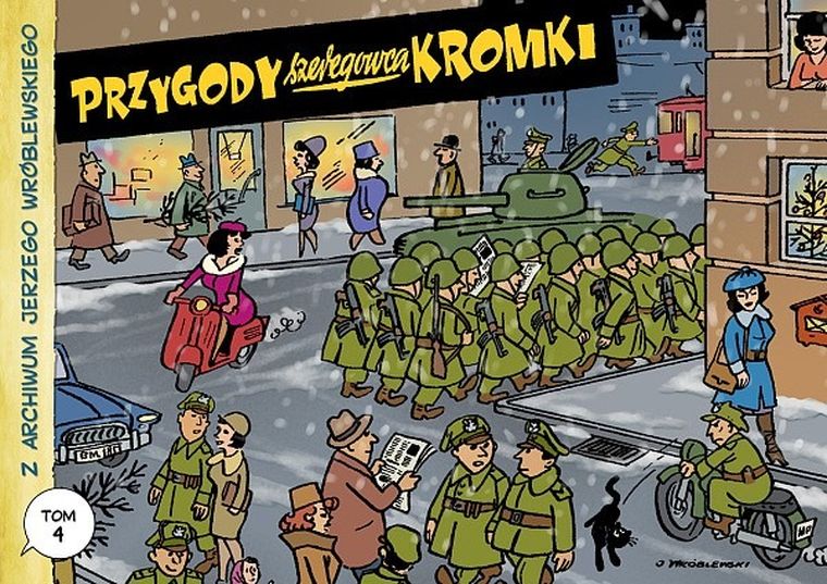 Z archiwum Jerzego Wróblewskiego. Tom 4. Przygody szeregowca Kromki