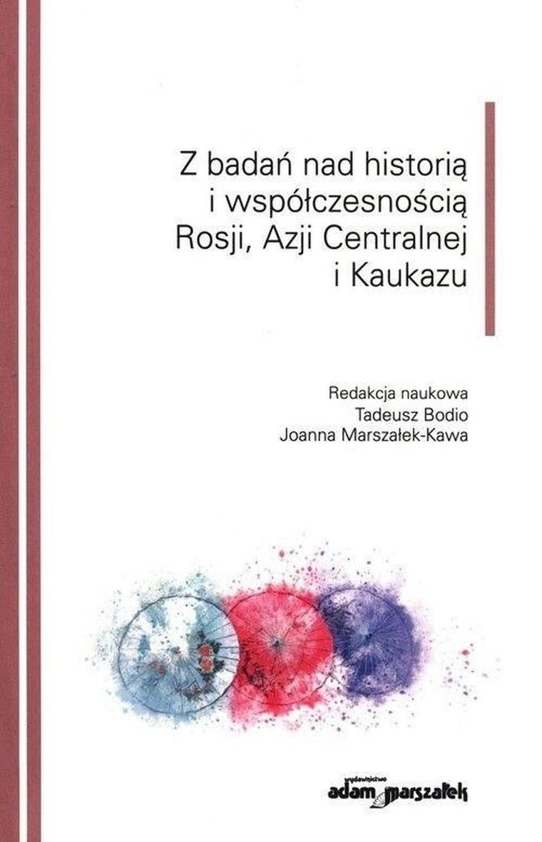 Z badań nad historią i współczesnością Rosji Azji Centralnej i Kaukazu