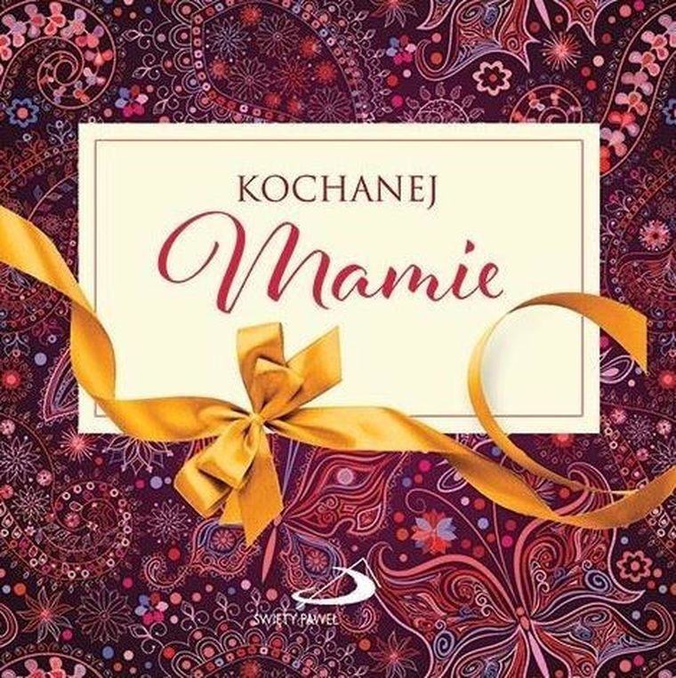 Z kokardką. Kochanej Mamie