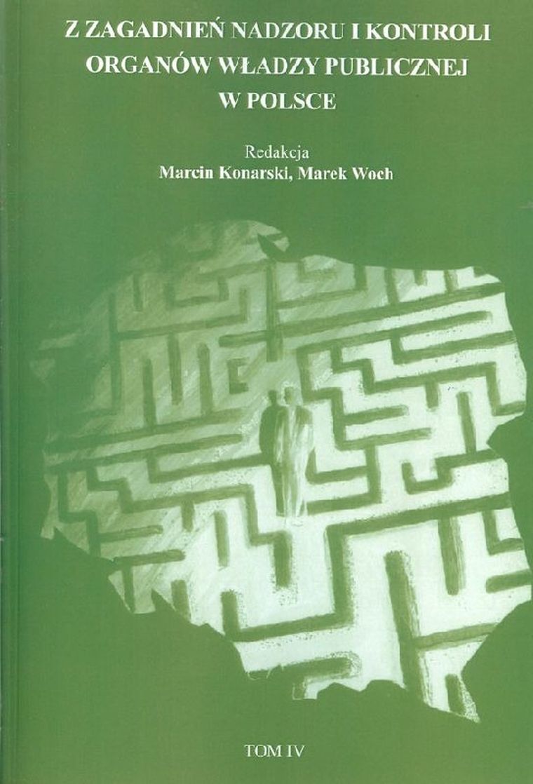 Z zagadnień Nadzoru i Kontroli organów władzy publicznej w Polsce. Tom 4