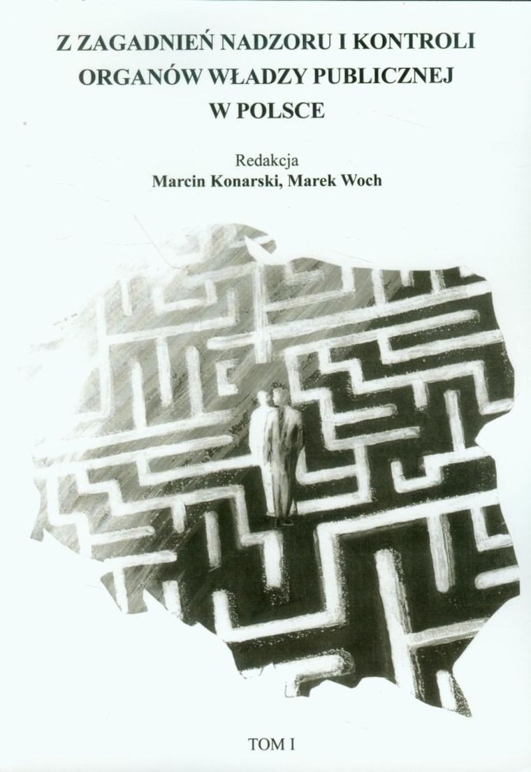 Z zagadnień nadzoru i kontroli organów władzy. Tom 1