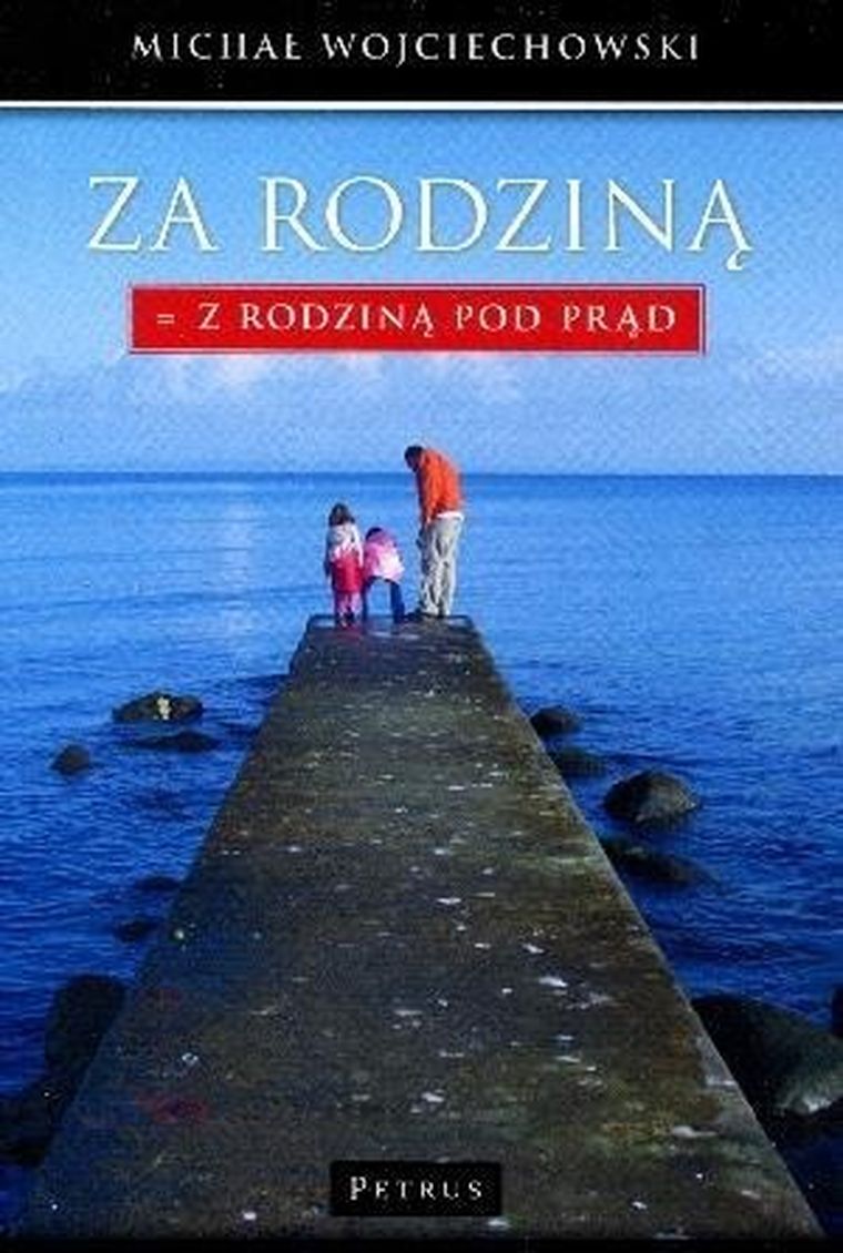 Za rodziną = z rodziną pod prąd