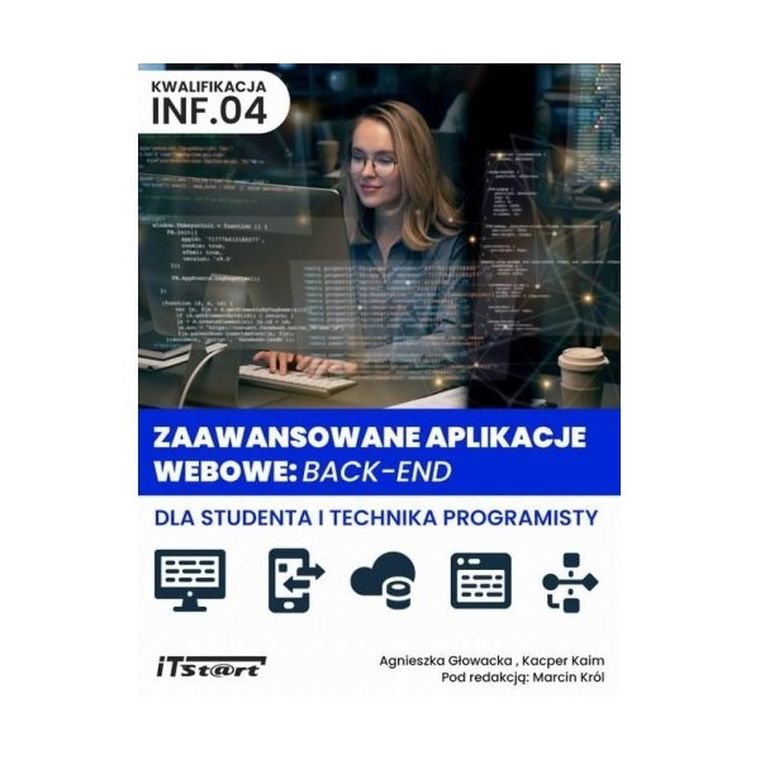 Zaawansowane aplikacje webowe: Back-End dla studenta i technika programisty
