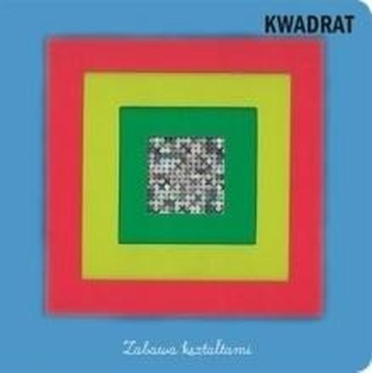 Zabawa kształtami. Kwadrat