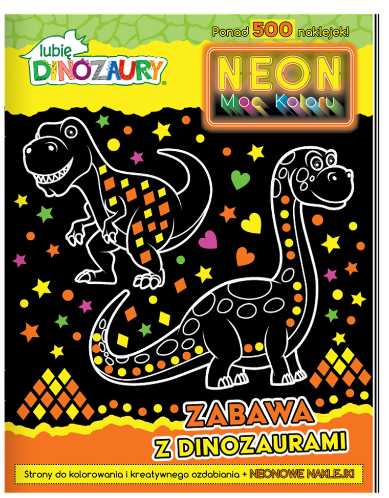Zabawa z dinozaurami. Neon. Moc koloru. Lubię dinozaury