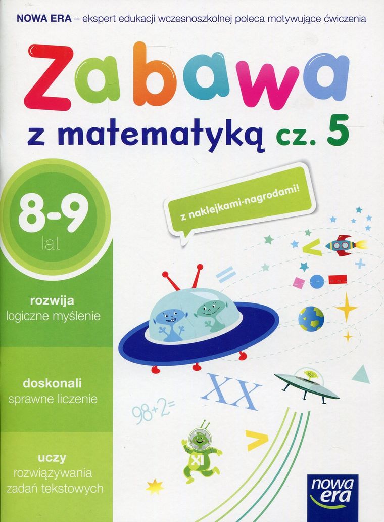 Zabawa z matematyką. Część 5. 8-9 lat. Szkoła podstawowa