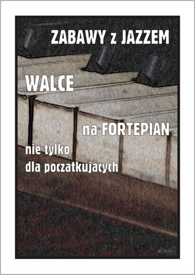 Zabawy z jazzem. Walce na fortepian
