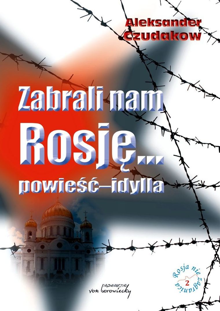 Zabrali nam Rosję...