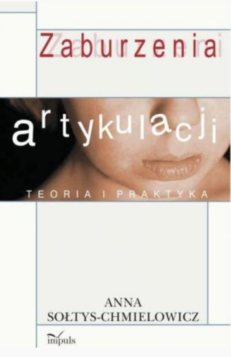 Zaburzenia artykulacji. Teoria i praktyka