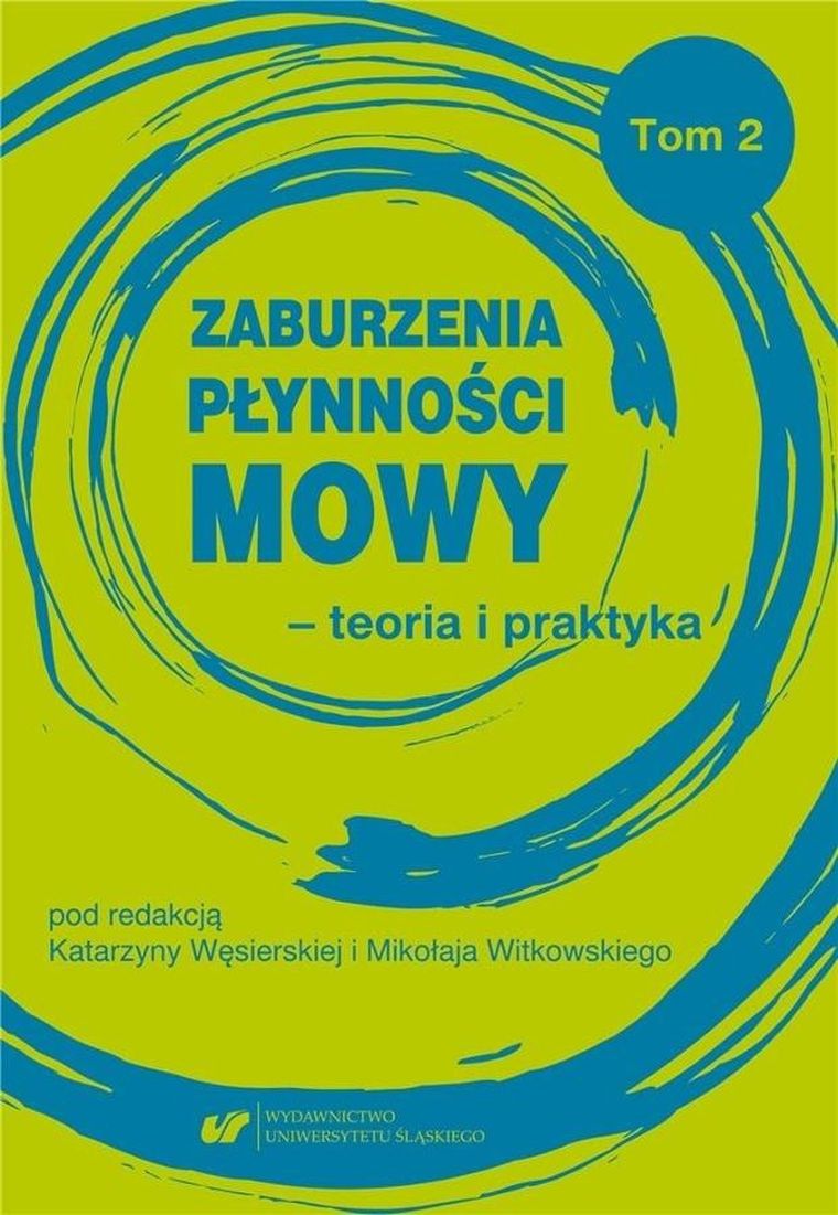 Zaburzenia płynności mowy. Teoria i praktyka. Tom 2
