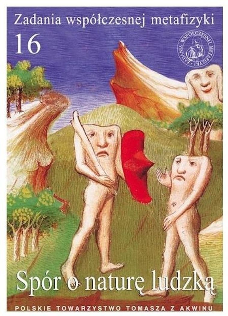 Zadania współczesnej metafizyki. Tom 16. Spór o naturę ludzką