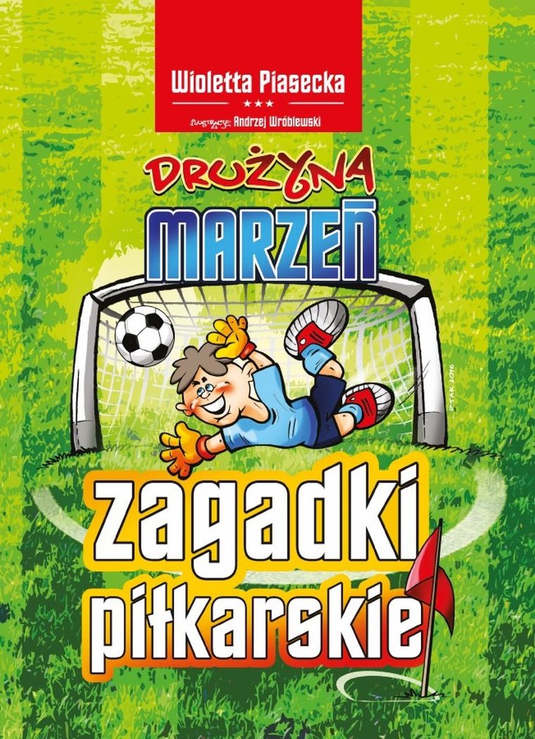 Zagadki piłkarskie. Drużyna marzeń