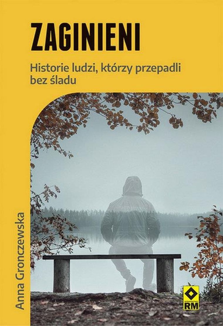 Zaginieni. Historie ludzi, którzy zaginęli bez śladu