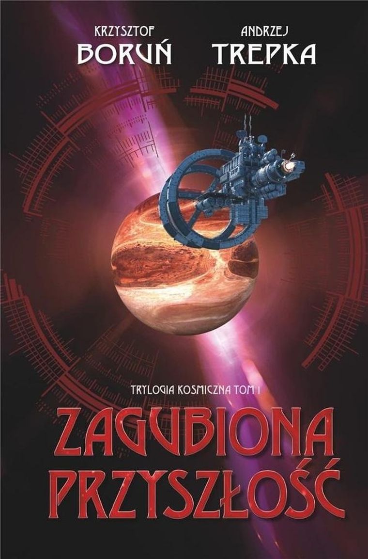 Zagubiona przyszłość. Trylogia międzygwiezdna. Tom 1