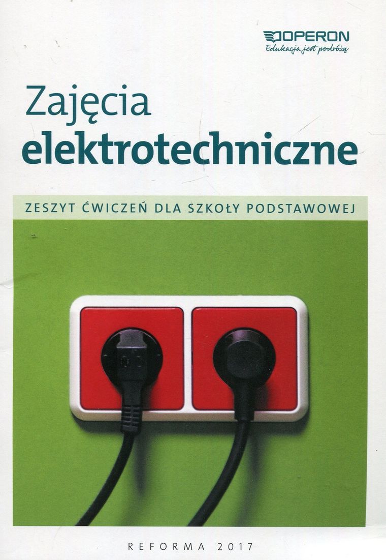 Zajęcia elektrotechniczne. Zeszyt ćwiczeń