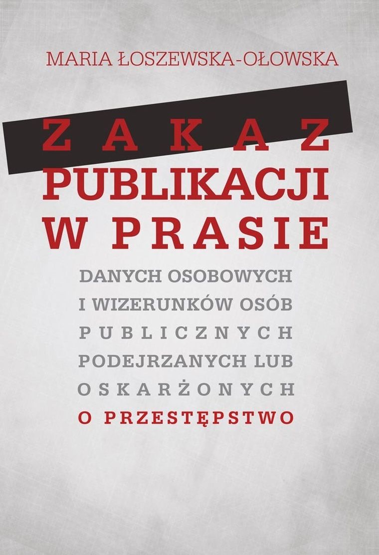 Zakaz publikacji w prasie danych osobowych i wizerunków osób publicznych podejrzanych lub oskarżonych