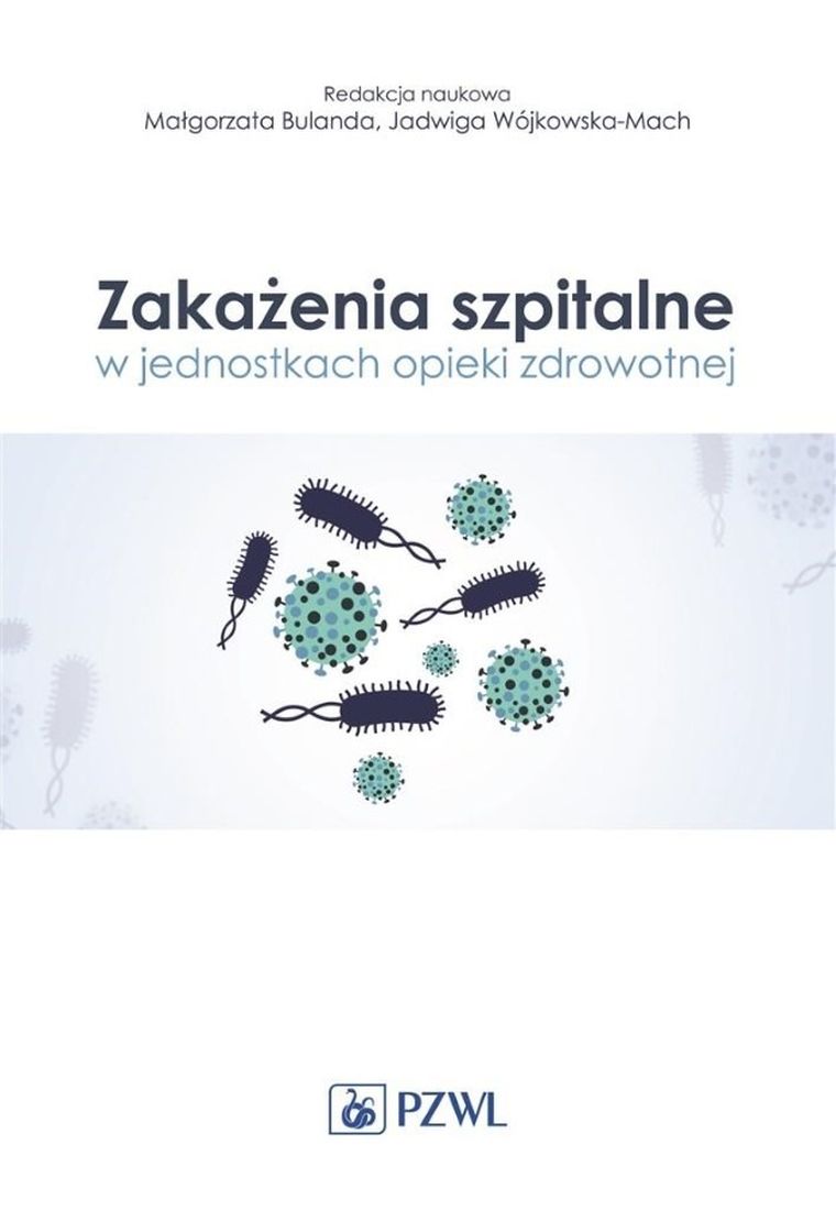 Zakażenia szpitalne w jednostkach opieki zdrowotne