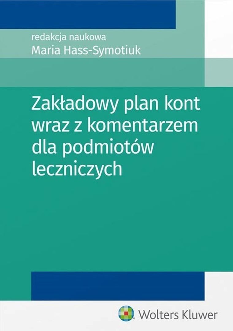 Zakładowy plan kont wraz z komentarzem dla podmiotów leczniczych