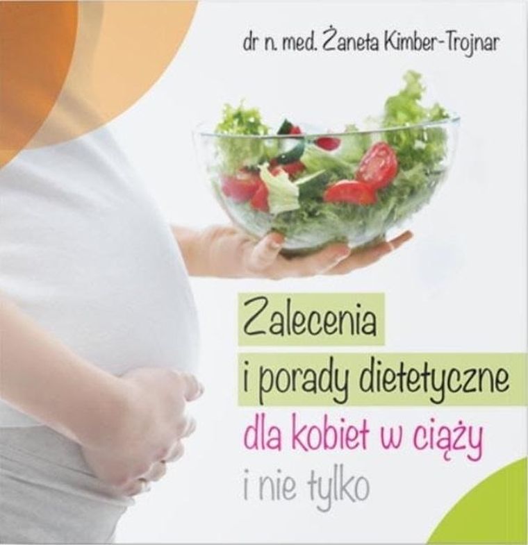 Zalecenia i porady dietetyczne dla kobiet w ciąży i nie tylko