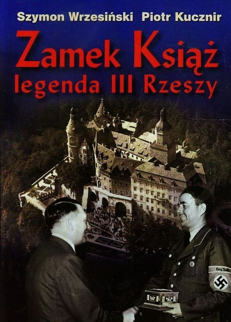 Zamek Książ. Legenda III Rzeszy + CD