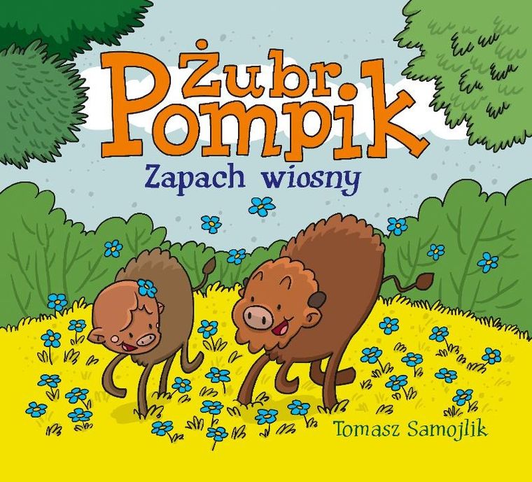 Zapach wiosny. Żubr Pompik