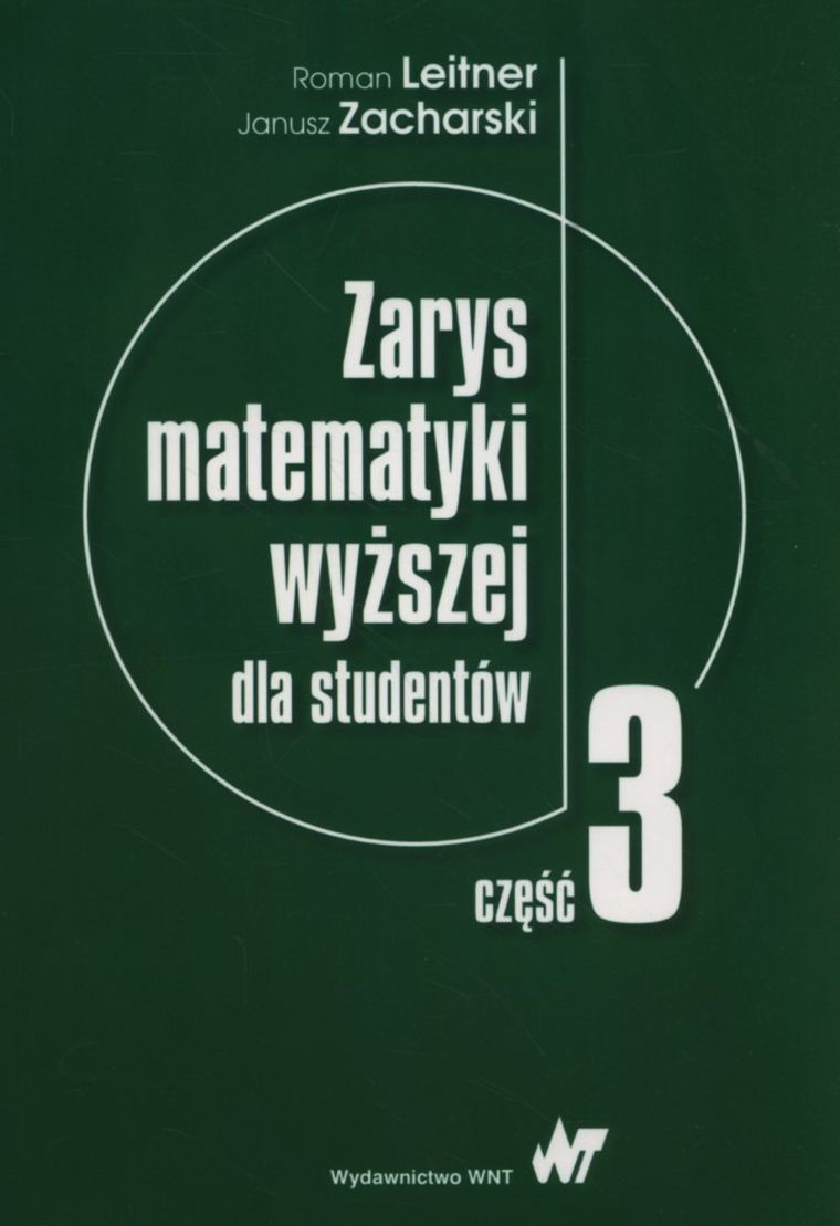Zarys matematyki wyższej dla studentów. Część 3