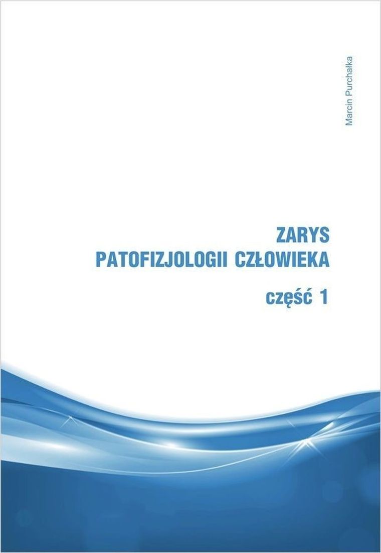 Zarys patofizjologii człowieka. Część 1