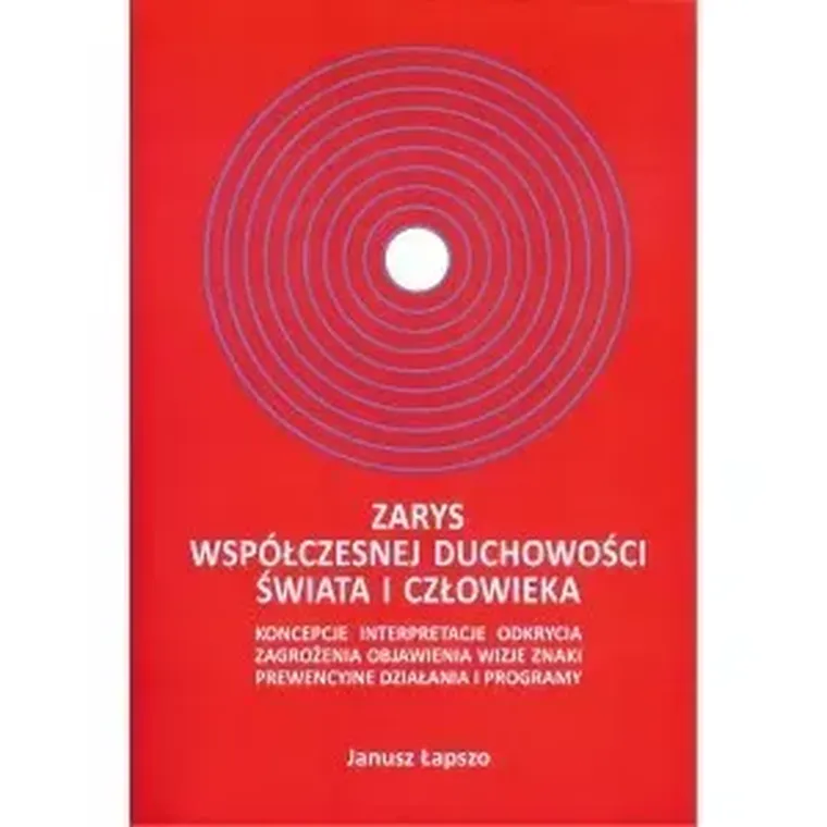 Zarys współczesnej duchowości świata i człowieka