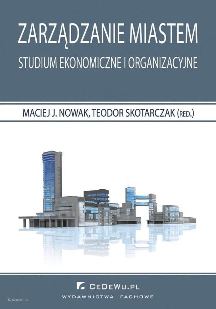 Zarządzanie miastem. Studium ekonomiczne