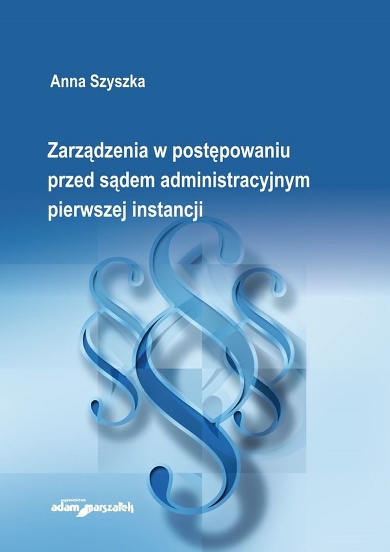 Zarządzenia w postępowaniu przed sądem administracyjnym pierwszej instancji