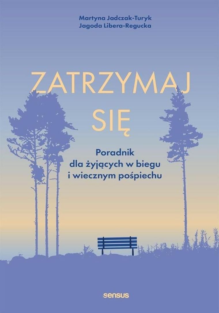 Zatrzymaj się. Poradnik dla żyjących w biegu i wiecznym pośpiechu