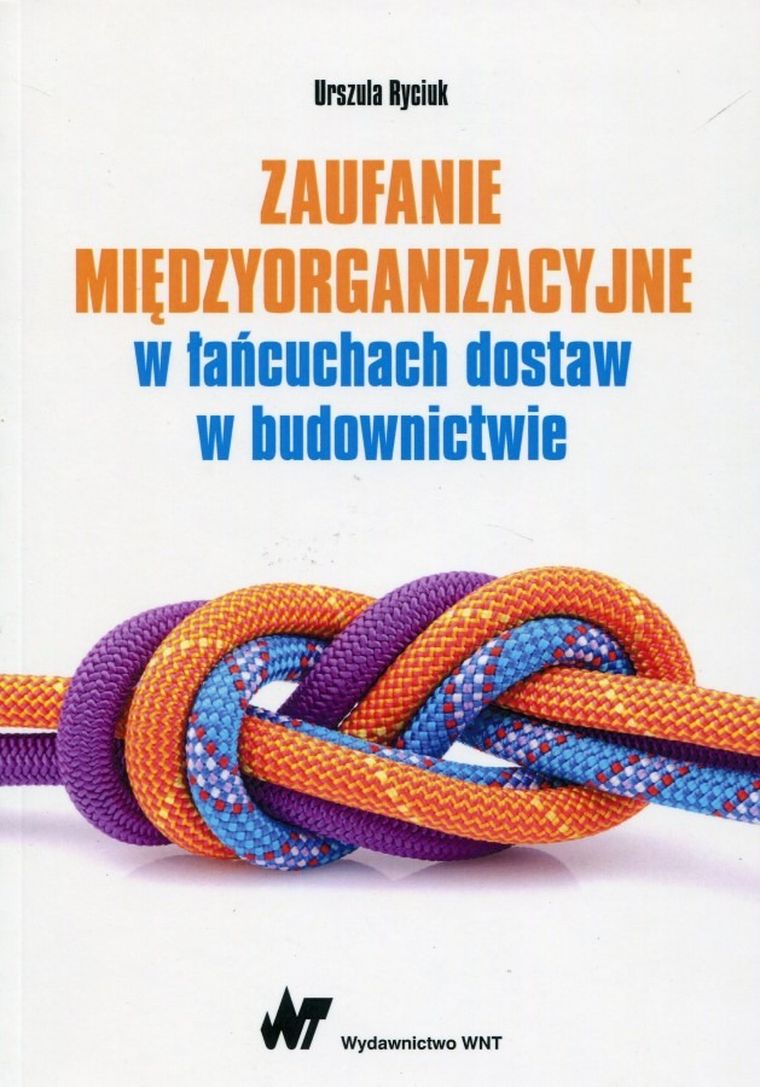 Zaufanie międzyorganizacyjne w łańcuchach dostaw w budownictwie