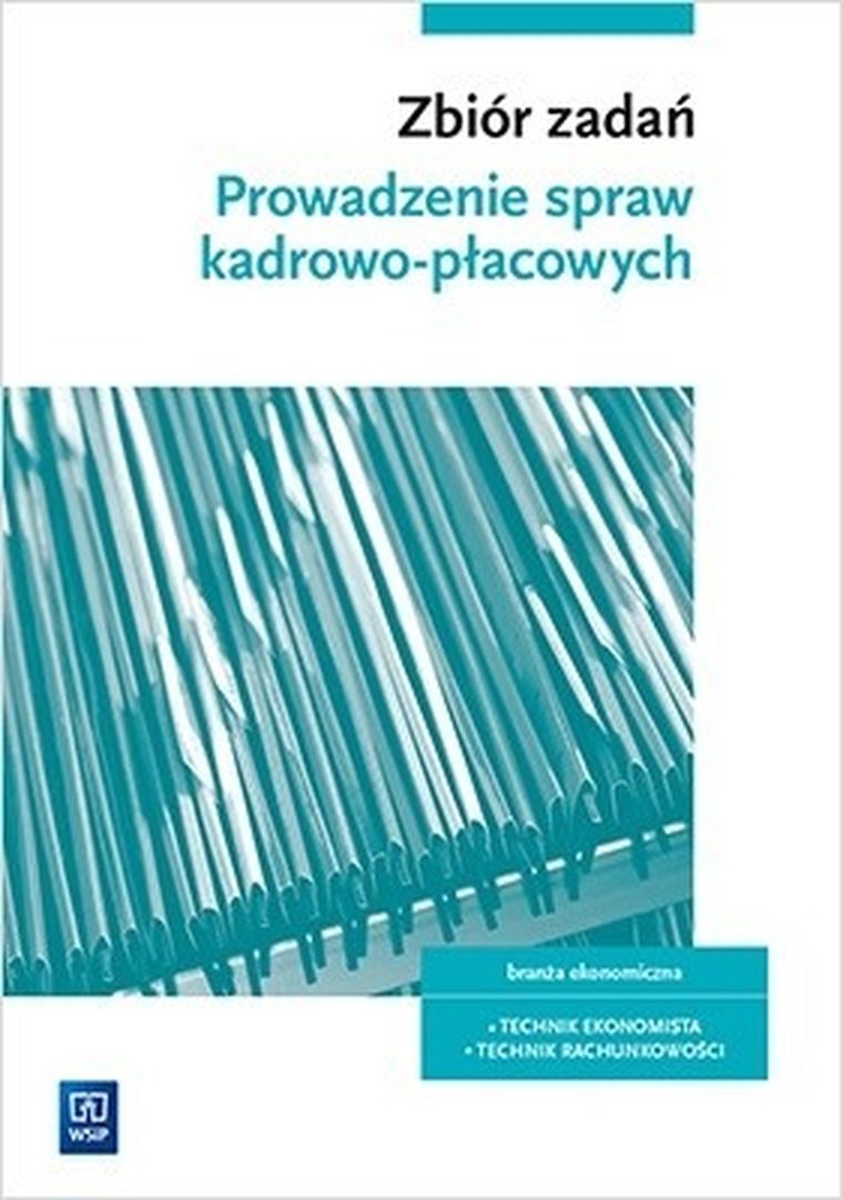 Zbiór zadań do nauki zawodu technik ekonomista i technik rachunkowości. Kwalifikacja EKA.05. Szkoły ponadgimnazjalne i ponadpodstawowe. Część 2