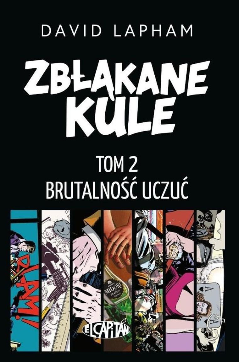 Zbłąkane kule. Tom 2. Brutalność uczuć